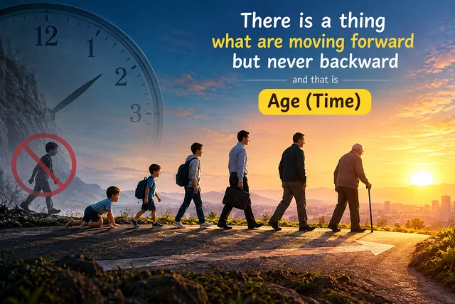 Joke: There is a thing what are moving forward but never backward